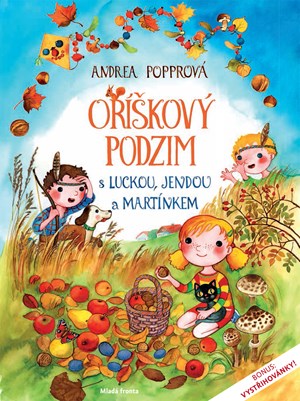 Oříškový podzim s Luckou, Jendou a Martínkem (Hardcover)