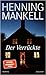 Der Verrückte by Henning Mankell