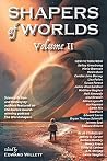 Shapers of Worlds...
