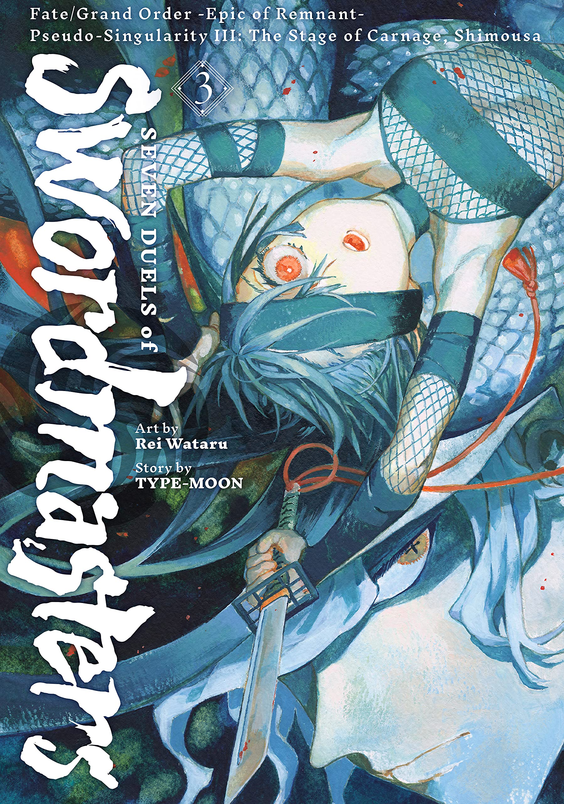 Fate/Grand Order -Epic of Remnant- Pseudo-Singularity III: The Stage of Carnage, Shimousa - Seven Duels of Swordmasters Vol. 3 (Kindle Edition)