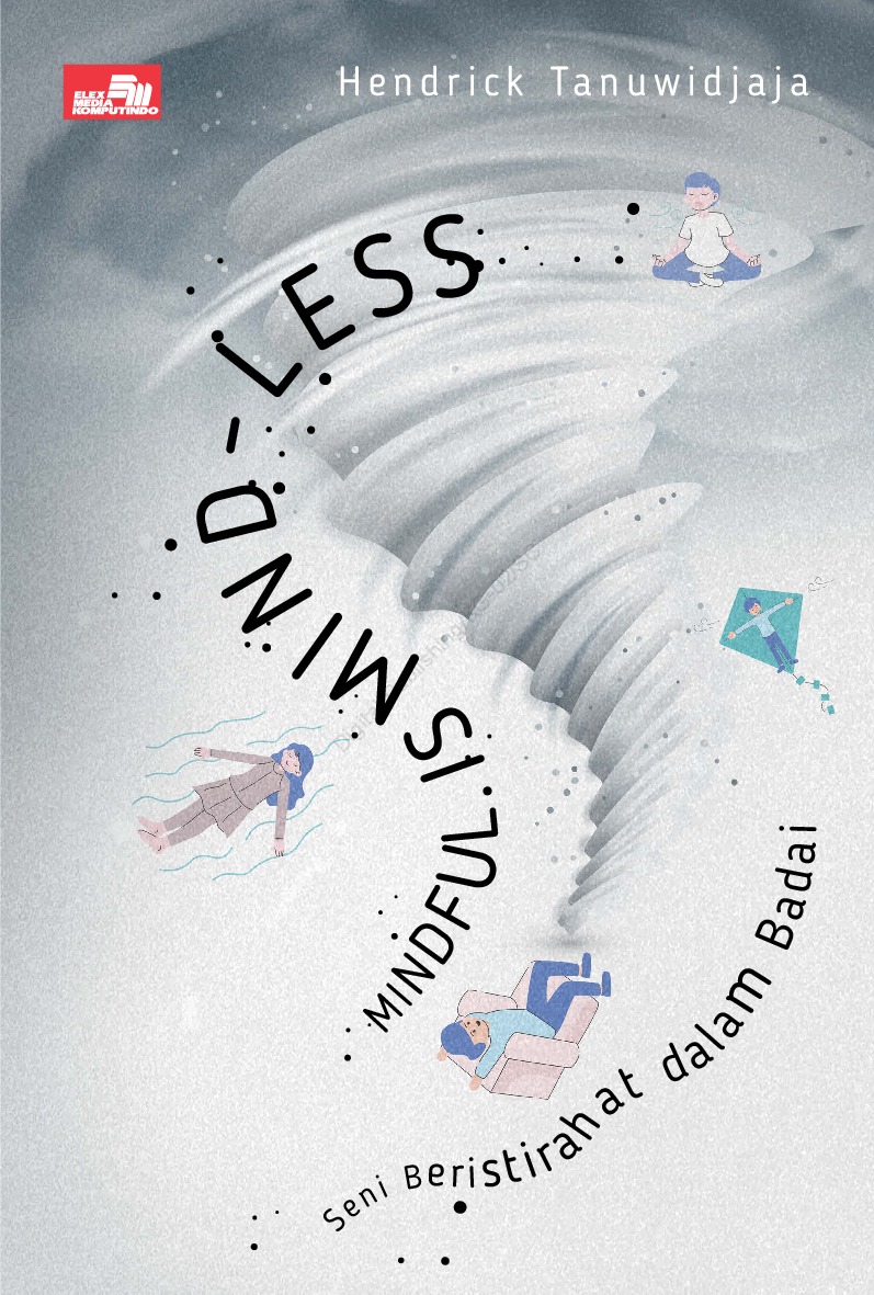 Mindful is Mind-Less: Seni Beristirahat dalam Badai