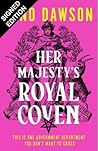 Her Majesty's Royal Coven by Juno  Dawson