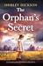 The Orphan's Secret by Shirley Dickson