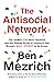 The Antisocial Network: The True Story of a Ragtag of Amateur Investors, Gamers, and Internet Trolls Who Brought Wall Street to Its Knees