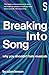 Breaking Into Song
