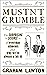 Mustn't Grumble: The Surprising Science of Everyday Ailments and Why We’re Always a Bit Ill