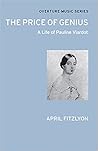 The Price of Genius: A Life of Pauline Viardot