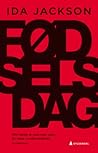 Fødselsdag. Mitt første år som mor, eller En reise i underver... by Ida Jackson