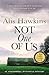 Not One Of Us (Teifi Valley Coroner #4) by Alis Hawkins