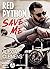 Red Python, Save Me