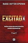 Excitadx: Histórias curiosas sobre como os hormônios controlam praticamente tudo (Portuguese Edition) Excitadx: Histórias curiosas sobre como os hormônios controlam praticamente tudo (Portuguese Edition)