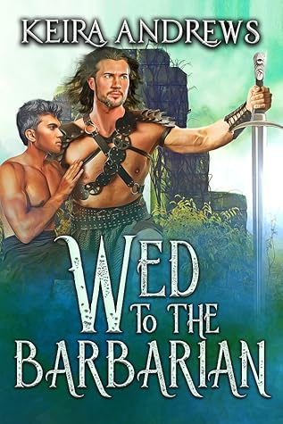 Wed to the Barbarian (Barbarian Duet, #1)