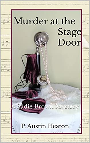 Murder at the Stage Door (Sadie Brown Murder Mysteries #3)