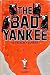 The bad Yankee, el peligro Yankee by Gene Z. Hanrahan