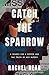 Catch the Sparrow: A Search for a Sister and the Truth of her Murder
