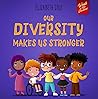 Our Diversity Makes Us Stronger