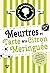 Meurtres et tarte au citron meringuée (Hannah Swensen, #4)