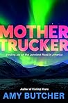 Mothertrucker by Amy E. Butcher