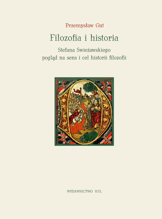 Filozofia i historia. Stefana Swieżawskiego pogląd na sens i cel historii filozofii (Unknown Binding)