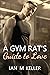 A Gym Rat's Guide to Love (...