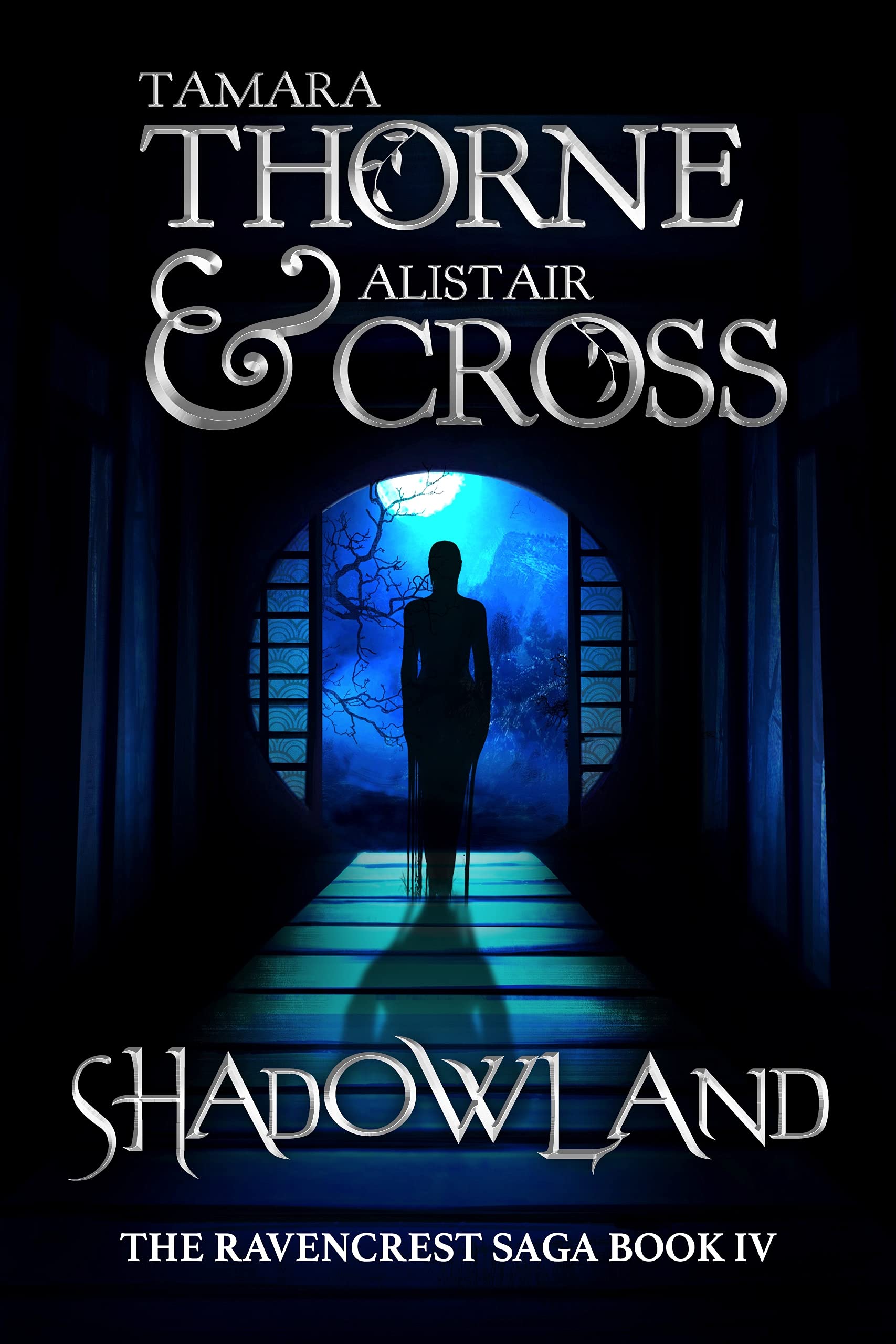 Shadowland: The Ravencrest Saga: Book 4 (Kindle Edition)