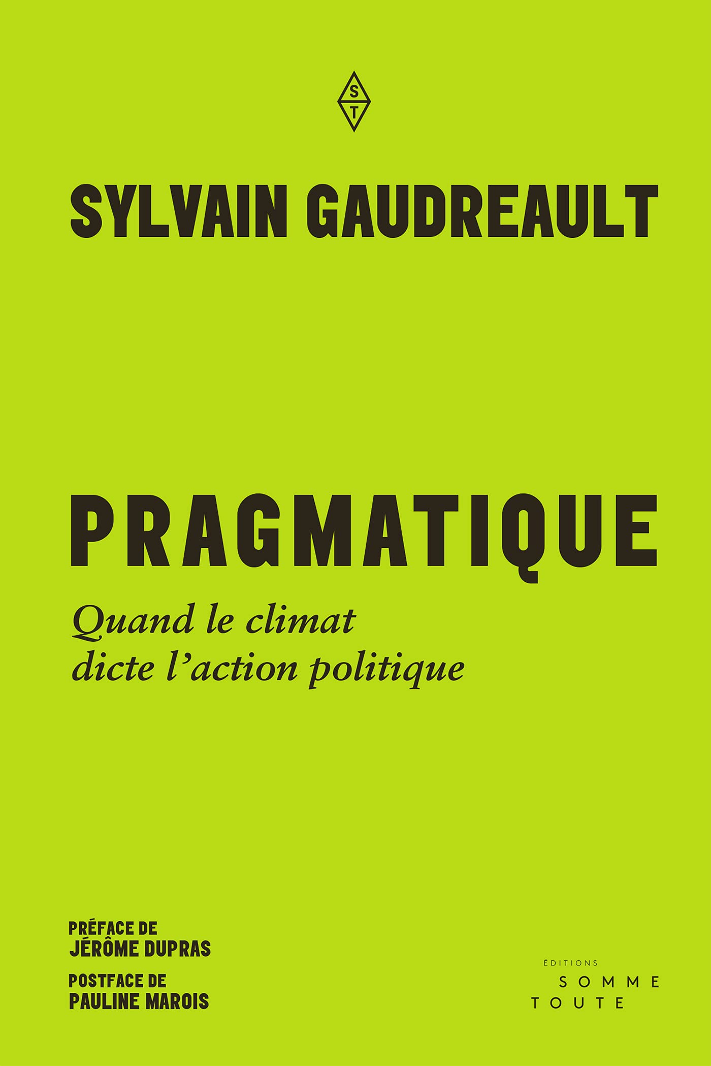 Pragmatique: Quand le climat dicte l'action climatique (French Edition)