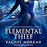 Elemental Thief by Rachel  Morgan