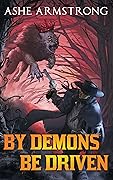 By Demons Be Driven