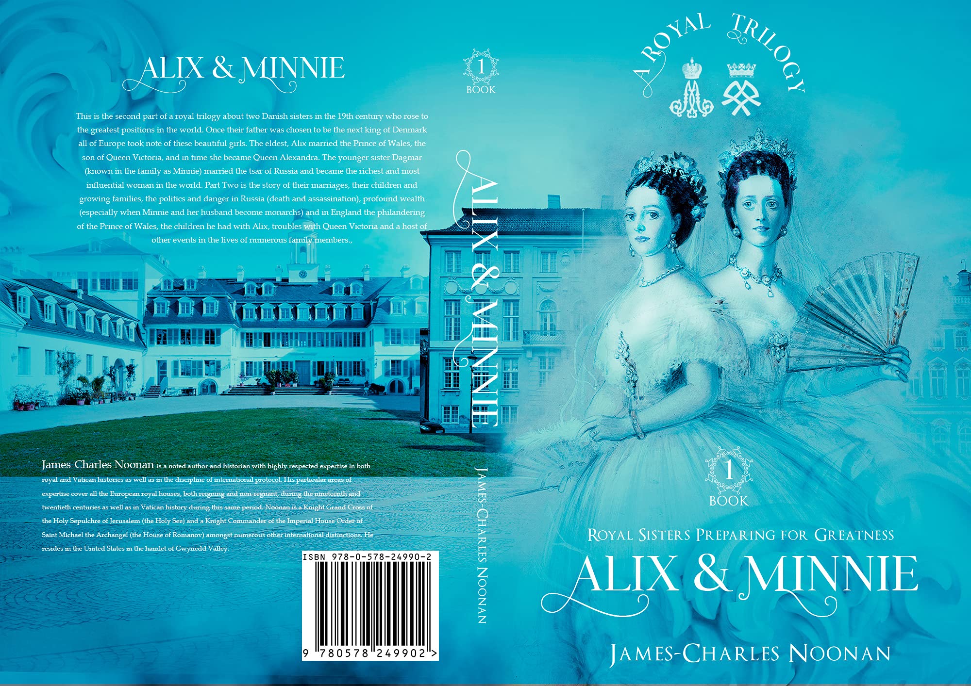 ALIX & MINNIE: A Royal Trilogy - Book One: Royal Sisters Preparing for Greatness (ALIX & MINNIE - A Royal Trilogy 1)