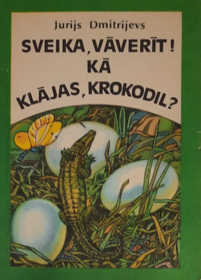 Sveika, vāverīt! Kā klājas, krokodil?