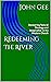 Redeeming The River: Recove...