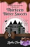 Thirteen Bitter Sweets (Chandler’s Chocolate Box Mystery, #2)