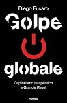 Golpe globale: Capitalismo terapeutico e Grande Reset (Italian Edition)