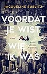 Voordat je wist wie ik was by Jacqueline Bublitz