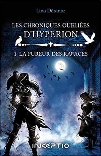 Les Chroniques Oubliées d'Hypérion, La fureur des rapaces  (1)