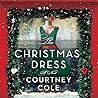 The Christmas Dress by Courtney Cole