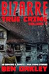 Bizarre True Crim...