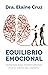 Equilibrio Emocional: Personalidad transformada por el fruto del Espíritu (Spanish Edition)