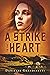 A Strike to the Heart (Strike to the Heart #1)