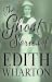 The Ghost Stories of Edith Wharton