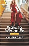 Ways to Win an Ex: A single mom reunion romance (Dynasties: The Carey Center Book 2)