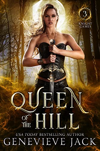 Queen of The Hill (Knight Games, #3)