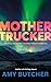 Mothertrucker: Finding Joy ...