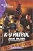 K-9 Patrol (Kansas City Cri...