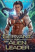 Servant for an Alien Leader