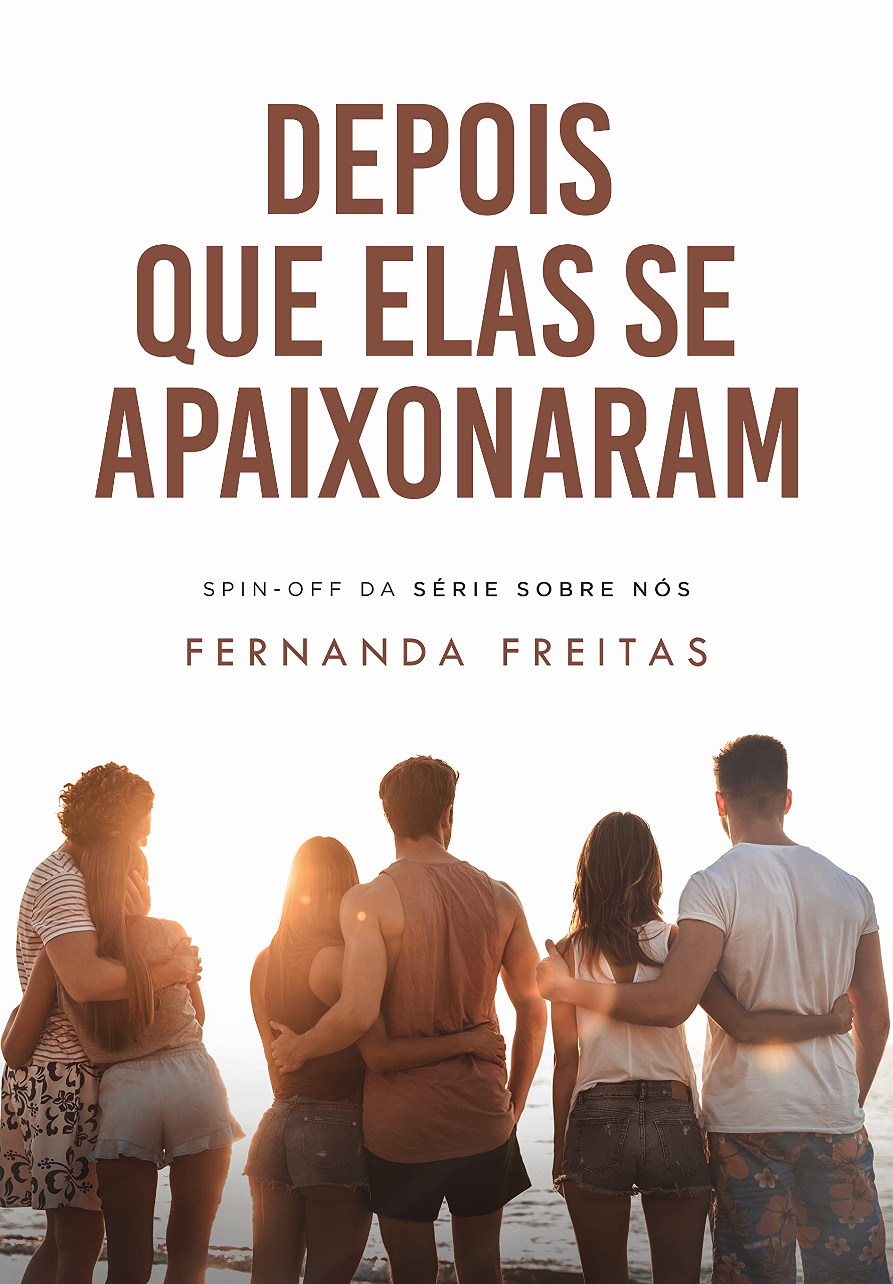 Depois que elas se apaixonaram: (Spin off de Sobre Nós) (Portuguese Edition)