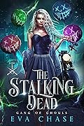 The Stalking Dead (Gang of Ghouls, #1) 
