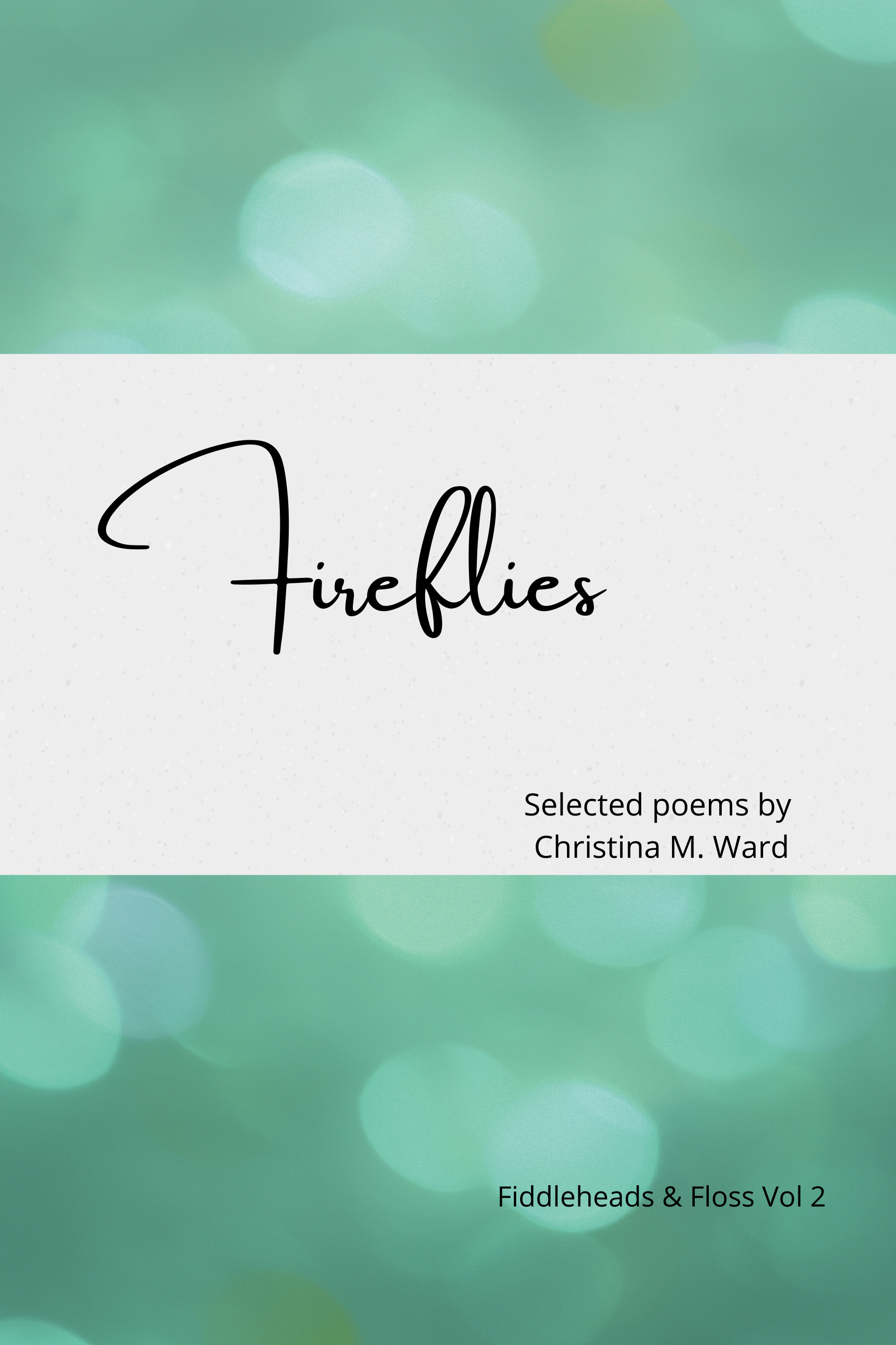 fireflies: Fiddleheads & Floss Vol 2