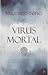 Virus mortal