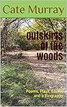 Outskirts of the Woods: Poems, Plays, Essays and a Biography